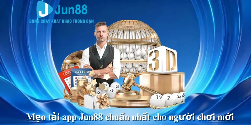 Mẹo tải app Jun88 chuẩn nhất cho người chơi mới