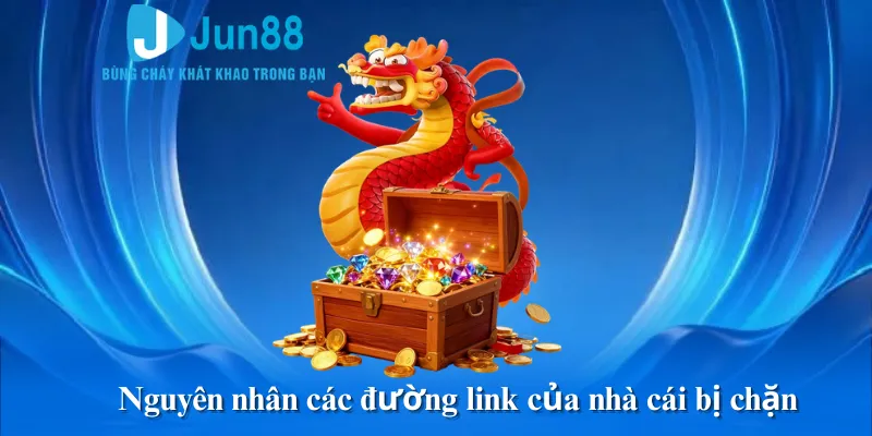 Nguyên nhân các đường link của nhà cái bị chặn