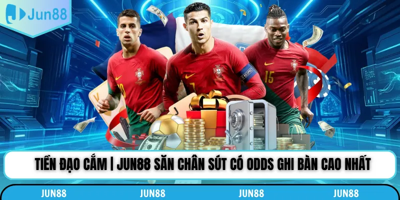 Tiền Đạo Cắm | Jun88 Săn Chân Sút Có Odds Ghi Bàn Cao Nhất